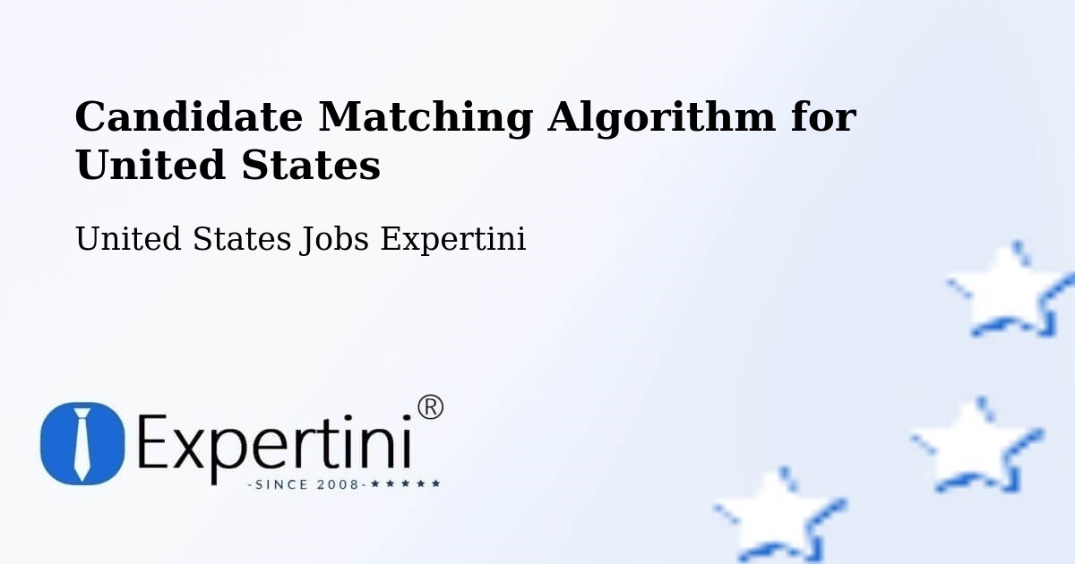 Candidate Matching Algorithm Overview – Modesto - United States Jobs Expertini
